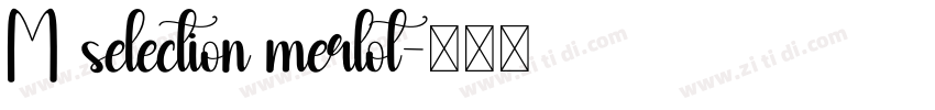 M selection merlot字体转换